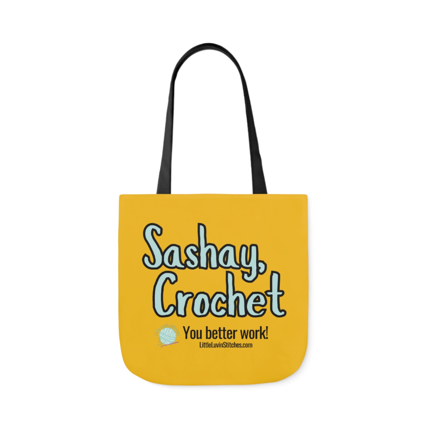 Sashay Crochet Cute Saying Canvas Tote Bag, 5-Color Straps, 3 Sizes