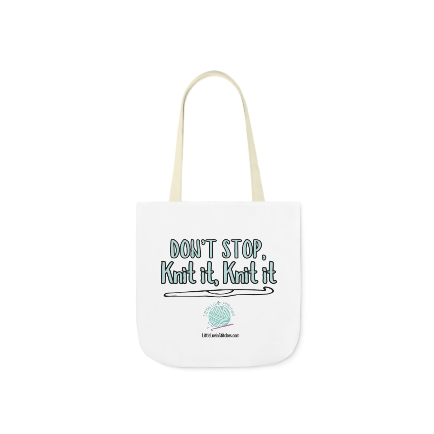 Don't Stop Knit It Knit It Funny Saying Canvas Tote Bag, 5-Color Straps, 3 Sizes