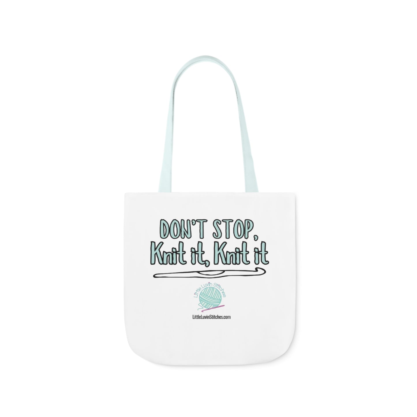 Don't Stop Knit It Knit It Funny Saying Canvas Tote Bag, 5-Color Straps, 3 Sizes