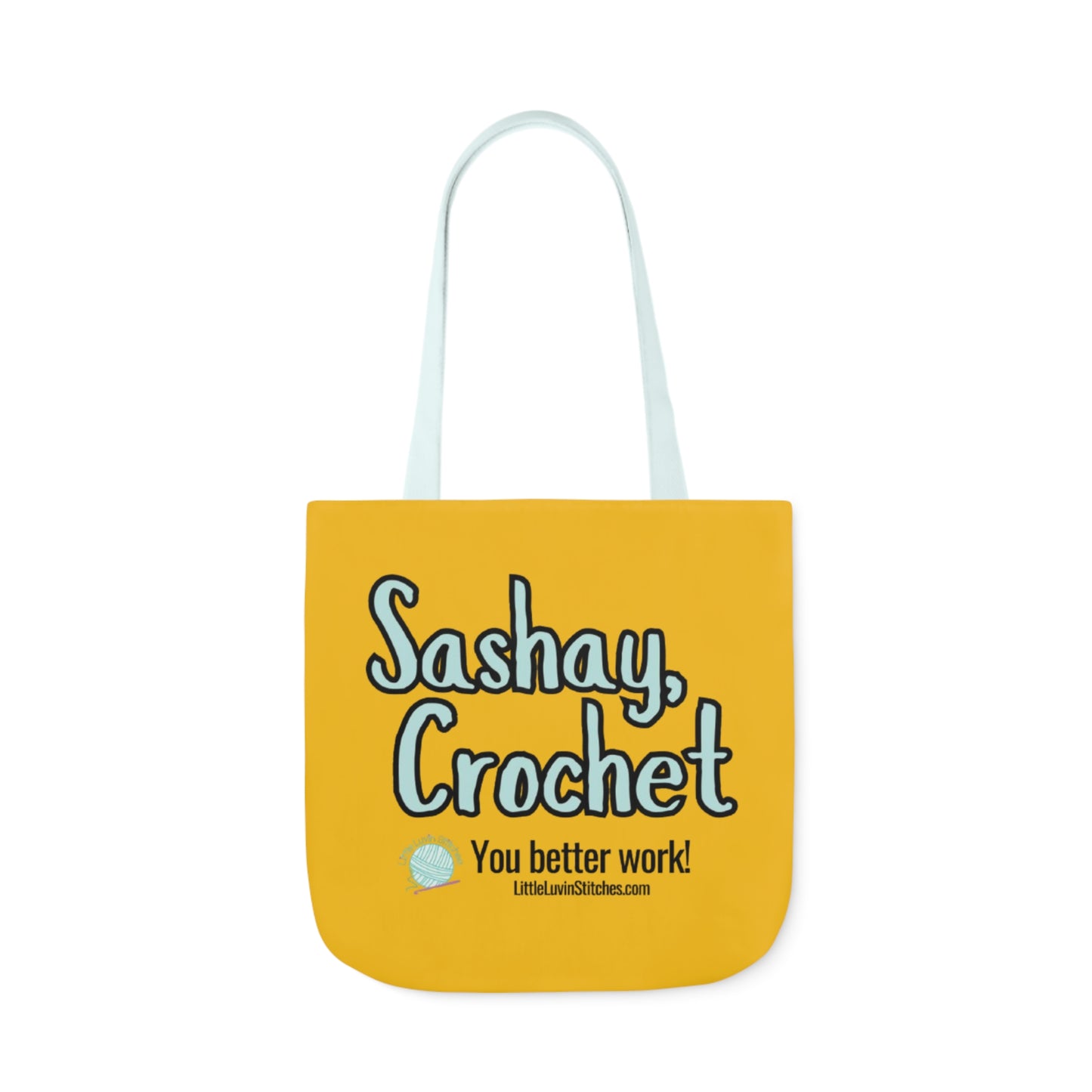 Sashay Crochet Cute Saying Canvas Tote Bag, 5-Color Straps, 3 Sizes