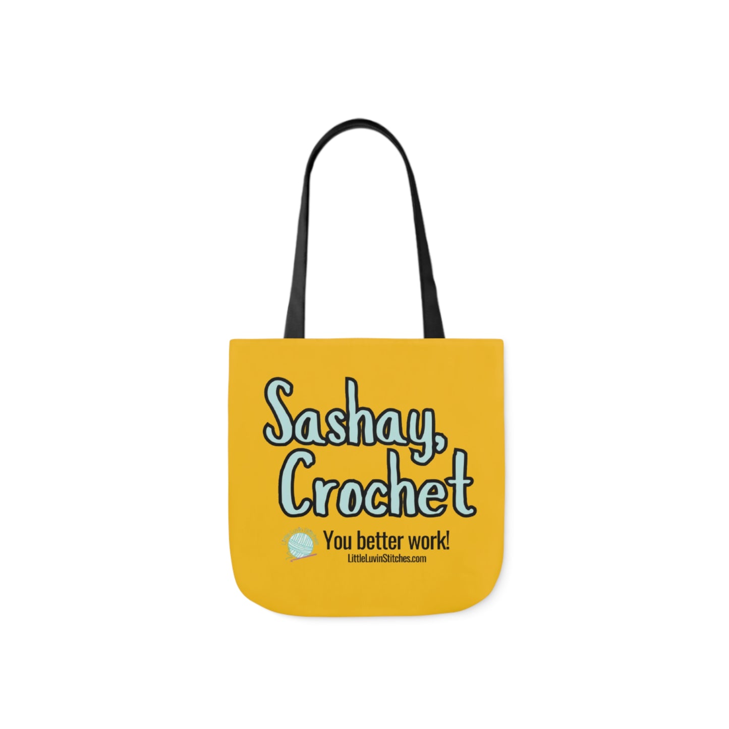 Sashay Crochet Cute Saying Canvas Tote Bag, 5-Color Straps, 3 Sizes