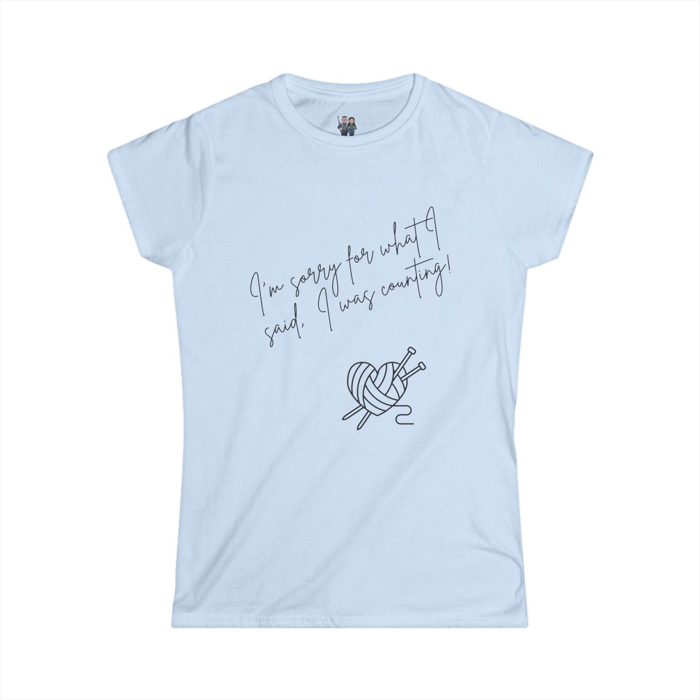 Cute Crochet Saying Women's Softstyle Tee, Comfortable Fitted Tee