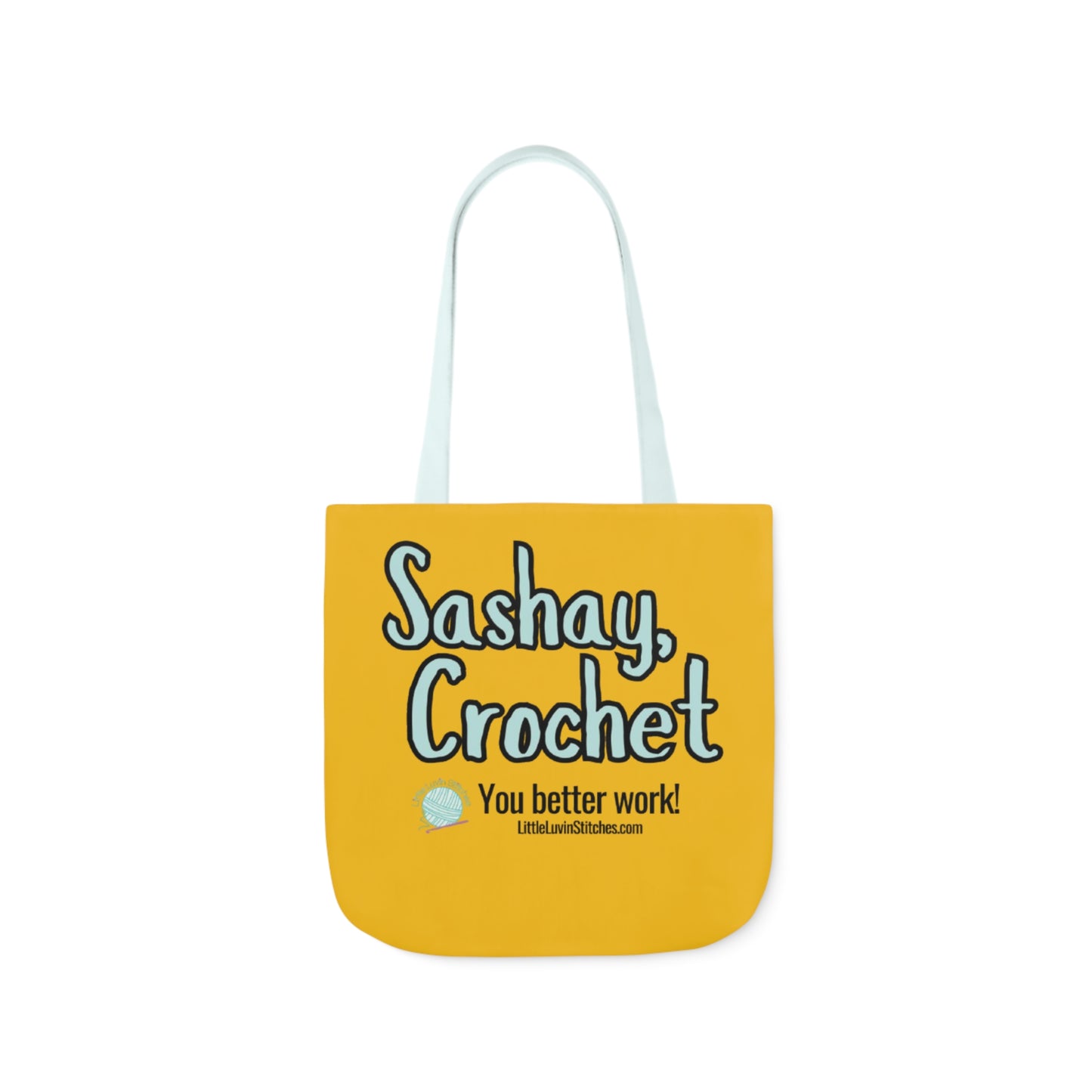 Sashay Crochet Cute Saying Canvas Tote Bag, 5-Color Straps, 3 Sizes