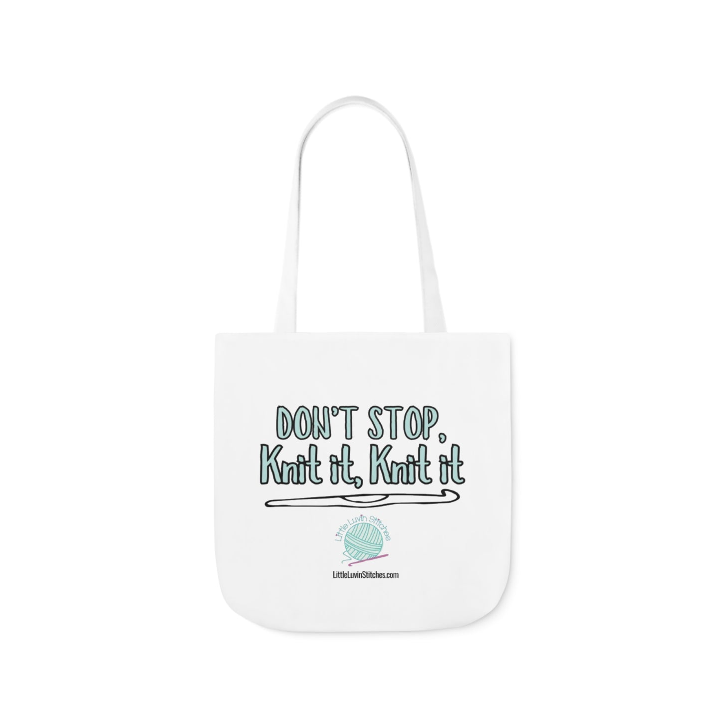 Don't Stop Knit It Knit It Funny Saying Canvas Tote Bag, 5-Color Straps, 3 Sizes