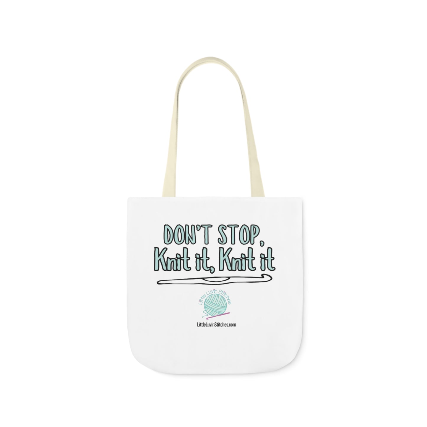 Don't Stop Knit It Knit It Funny Saying Canvas Tote Bag, 5-Color Straps, 3 Sizes