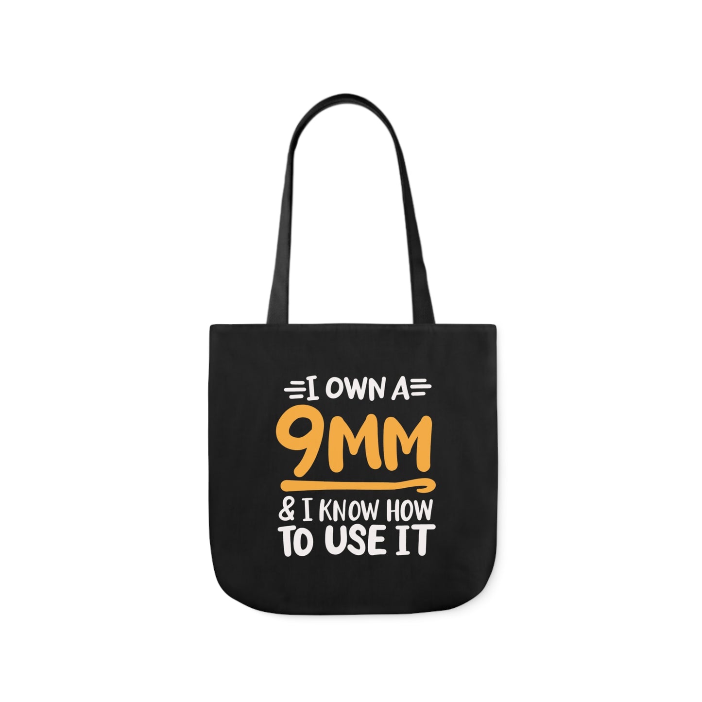 I own a 9mm and I know how to use it, Canvas Tote Bag, 3 Color Choices, 5-Color Straps, 3 Sizes