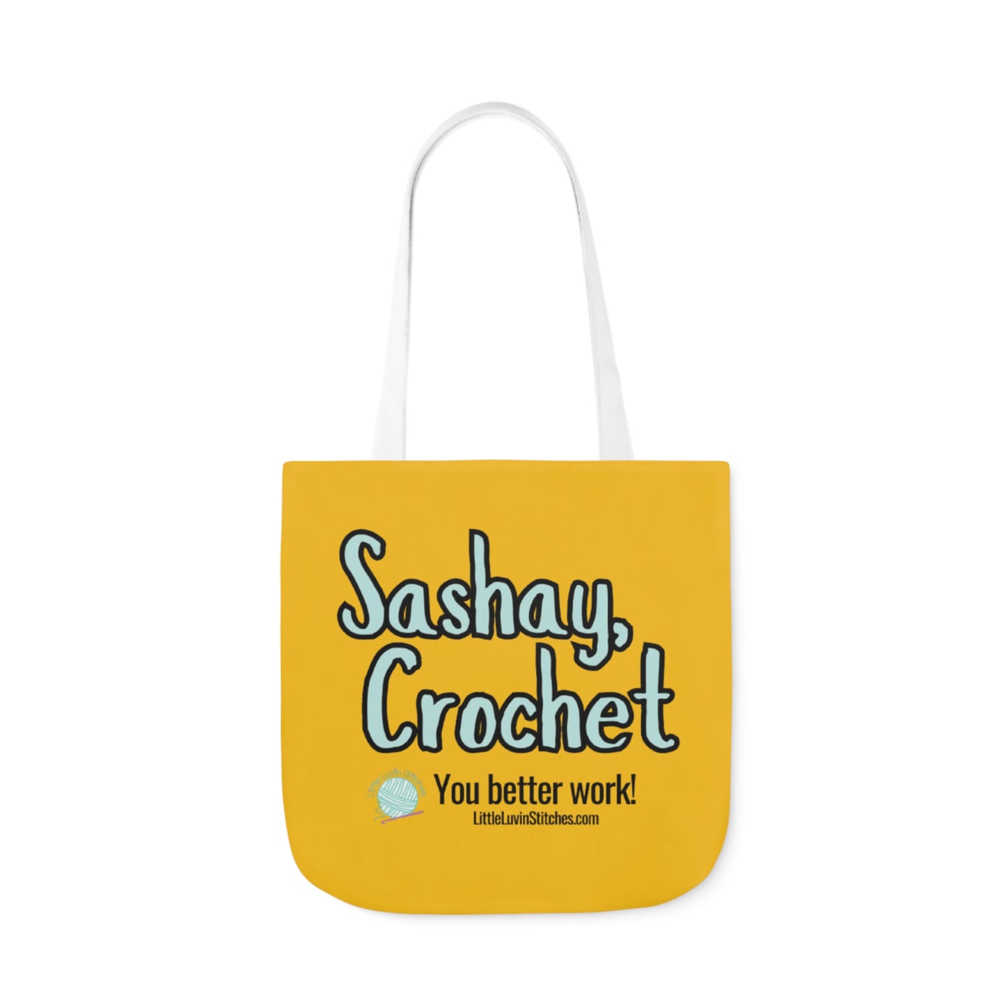 Sashay Crochet Cute Saying Canvas Tote Bag, 5-Color Straps, 3 Sizes