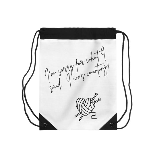 Sorry I Was Counting, Drawstring Bag, Lightweight Yarn or Accessories Bag