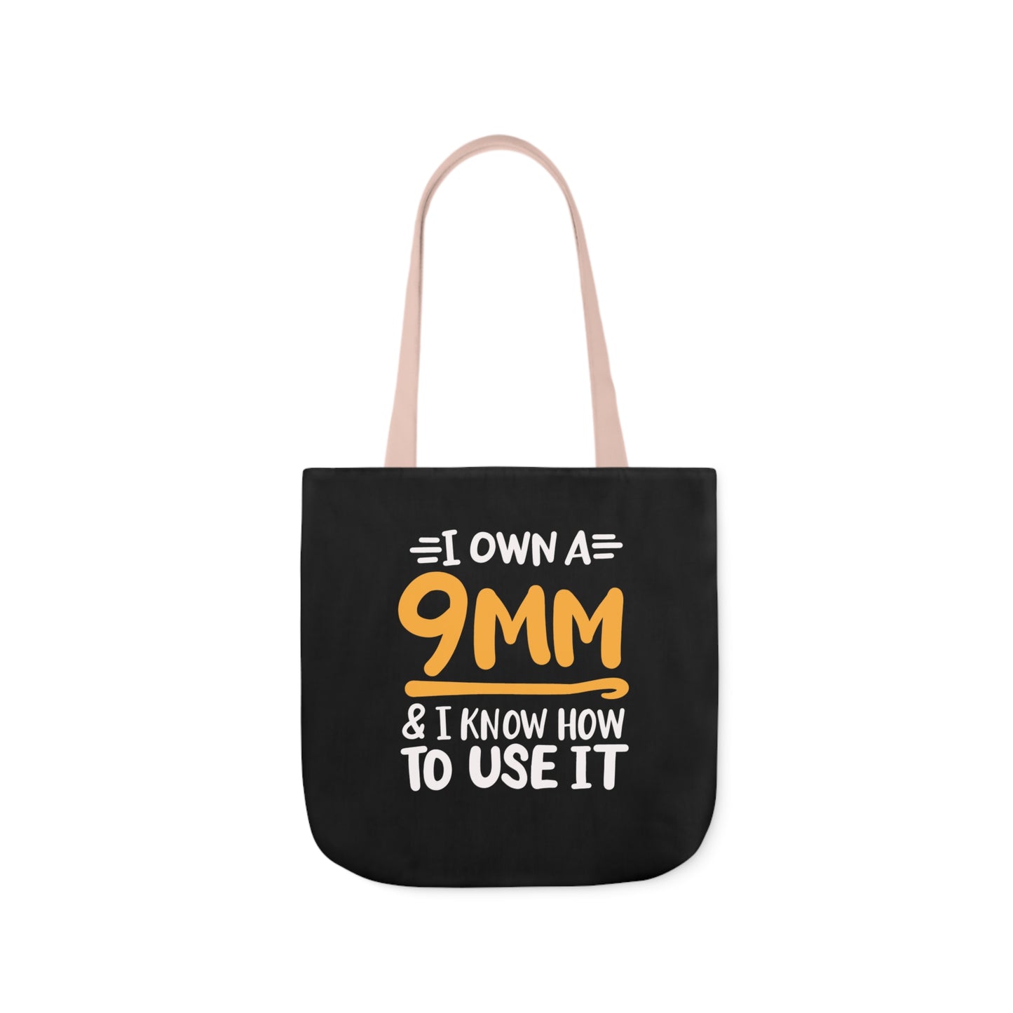 I own a 9mm and I know how to use it, Canvas Tote Bag, 3 Color Choices, 5-Color Straps, 3 Sizes
