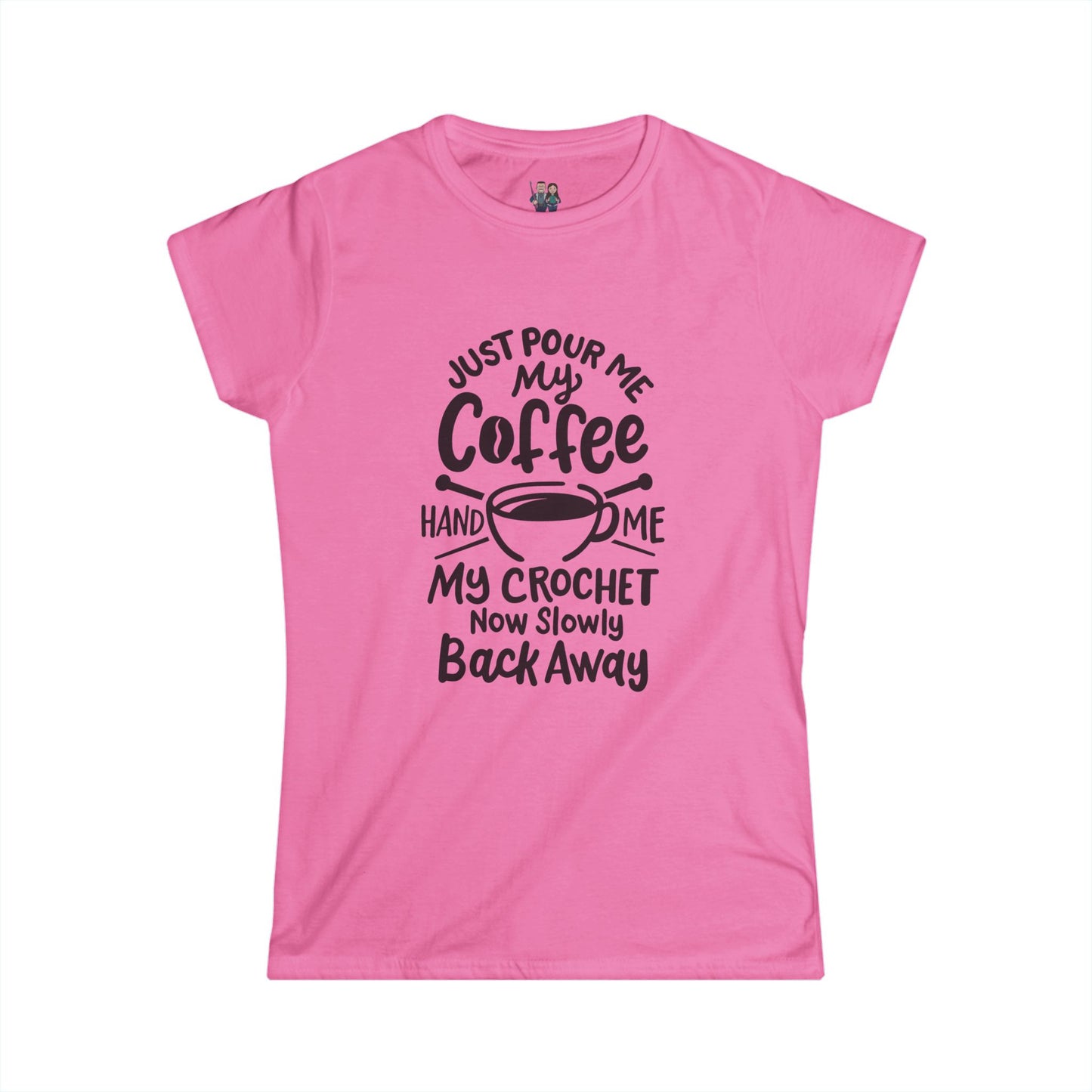 Funny Saying Women's Softstyle Tee, Fitted Crochet Themed T-Shirt