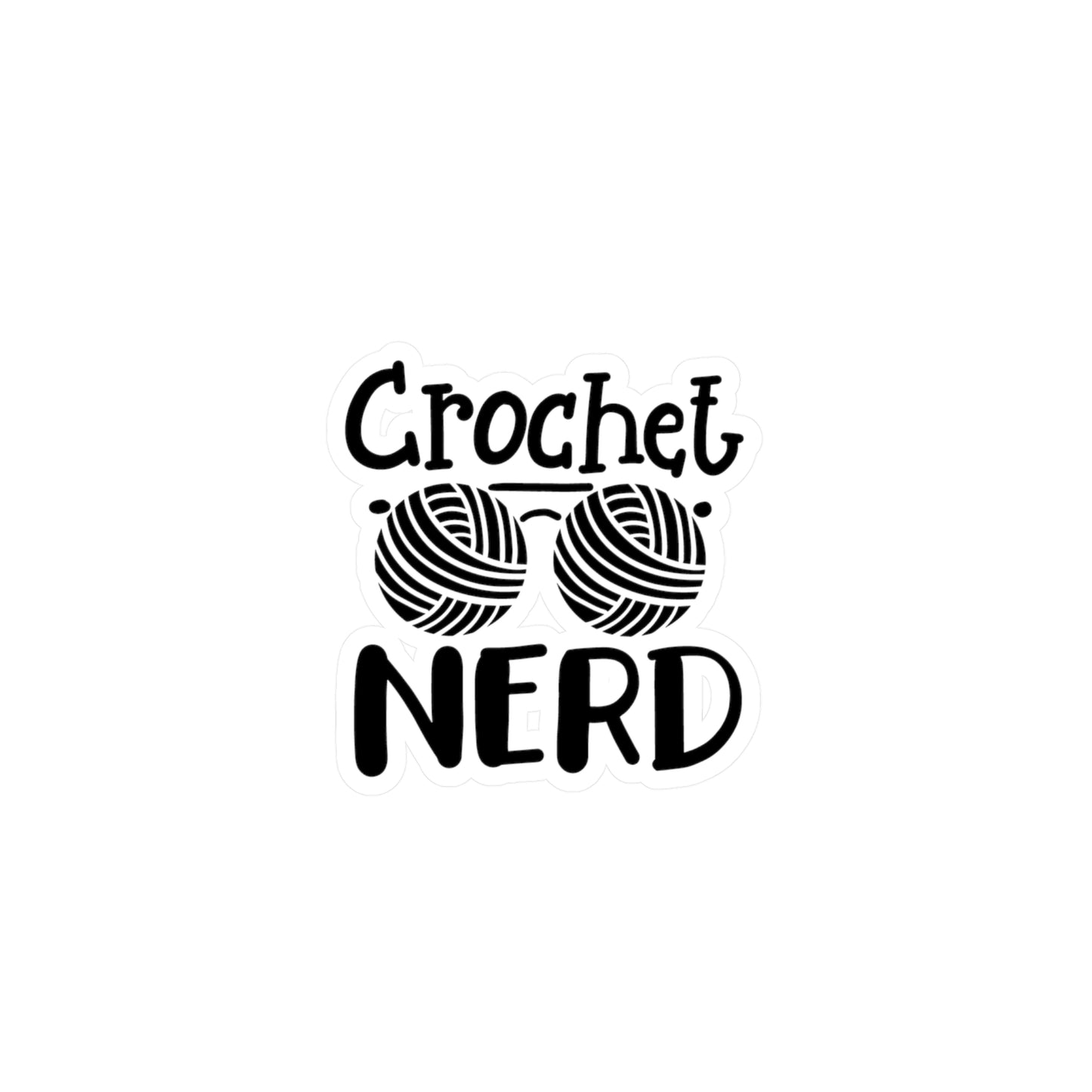 Crochet Nerd Kiss-Cut Vinyl Decal, Cute Crochet Sticker