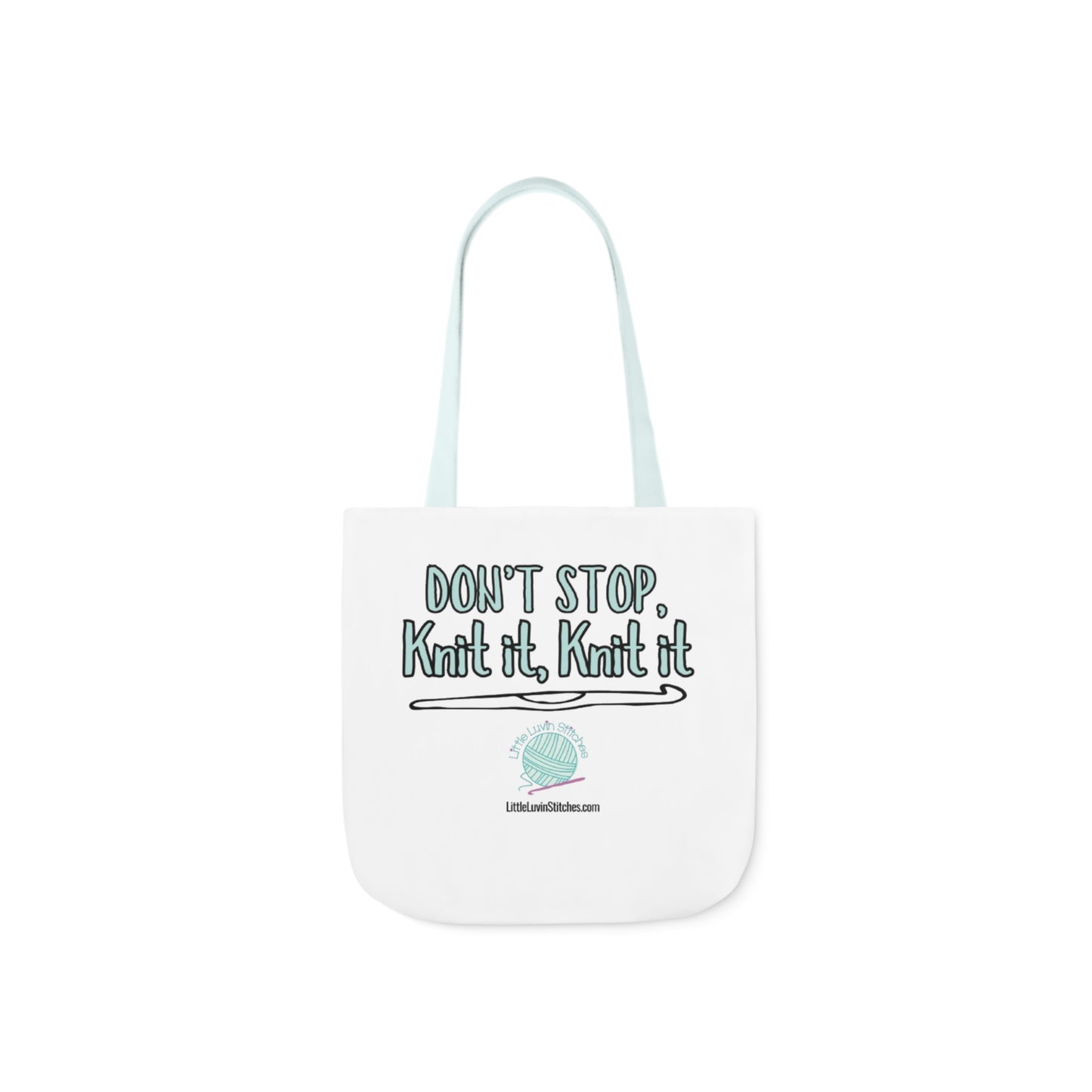 Don't Stop Knit It Knit It Funny Saying Canvas Tote Bag, 5-Color Straps, 3 Sizes