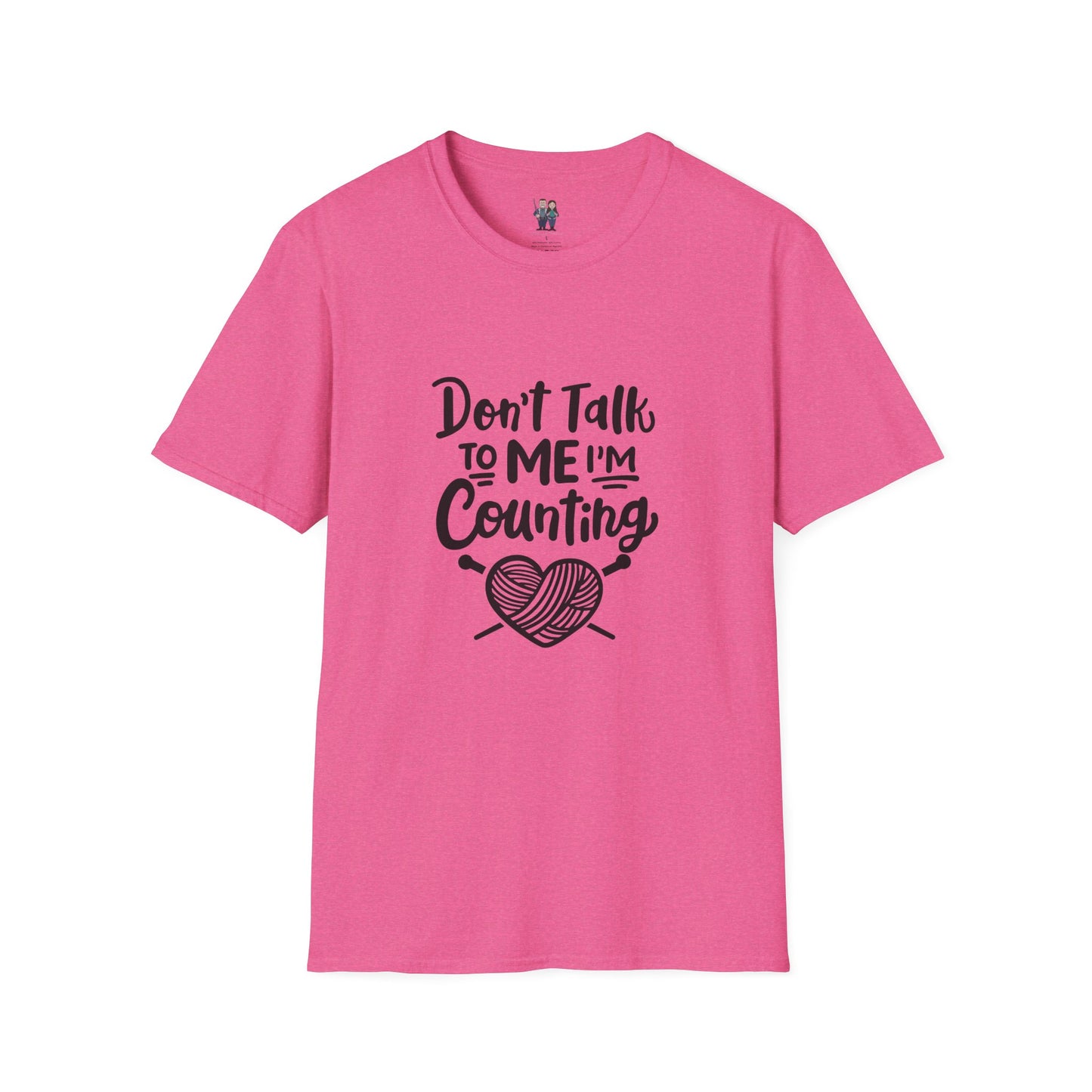 Don't t Talk to Me I'm Counting, Unisex Softstyle Tee, Comfortable, Extra Soft