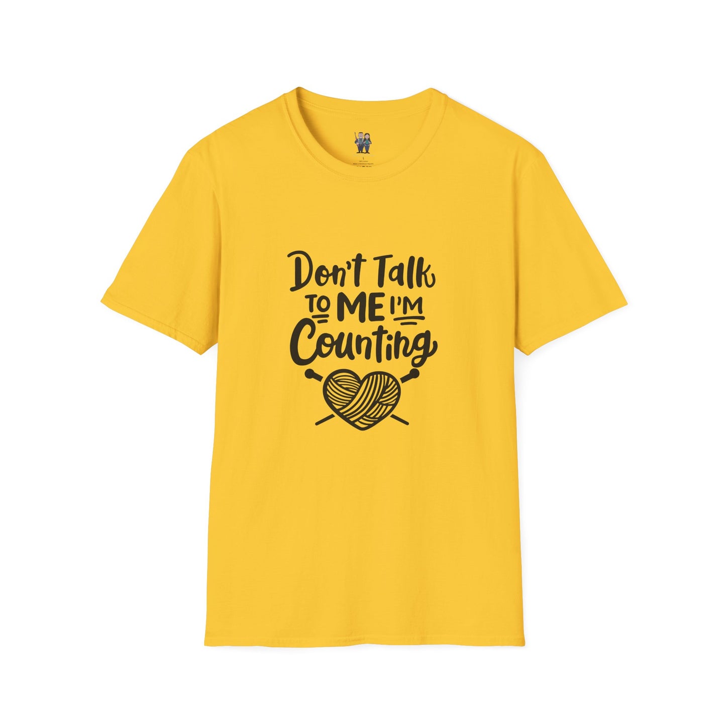 Don't t Talk to Me I'm Counting, Unisex Softstyle Tee, Comfortable, Extra Soft