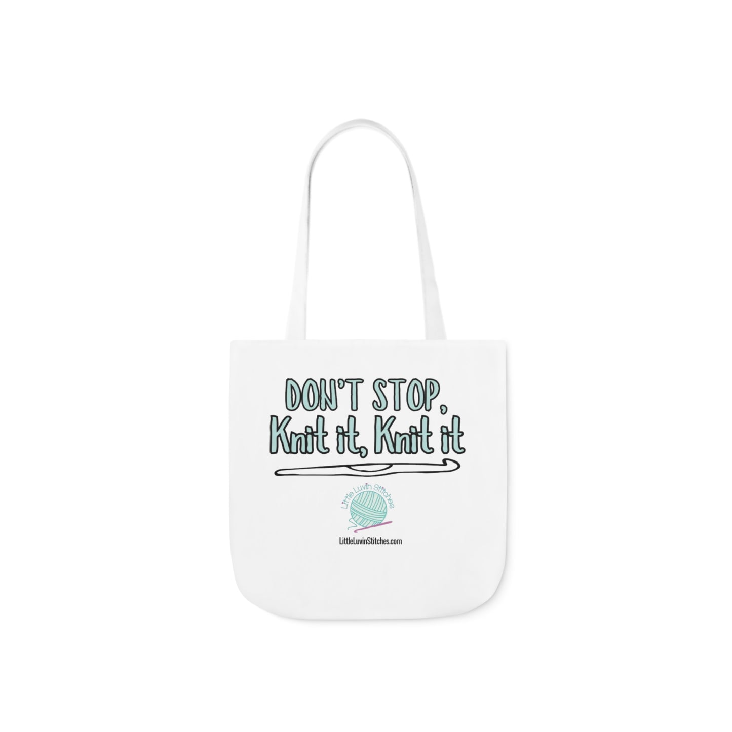 Don't Stop Knit It Knit It Funny Saying Canvas Tote Bag, 5-Color Straps, 3 Sizes