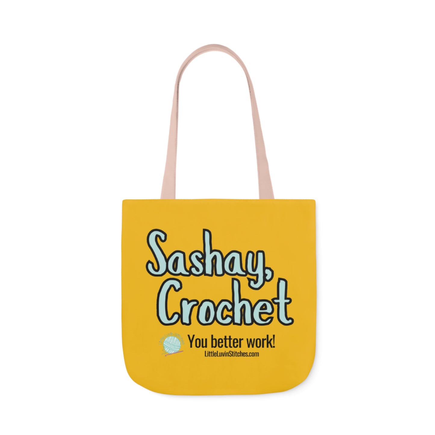 Sashay Crochet Cute Saying Canvas Tote Bag, 5-Color Straps, 3 Sizes