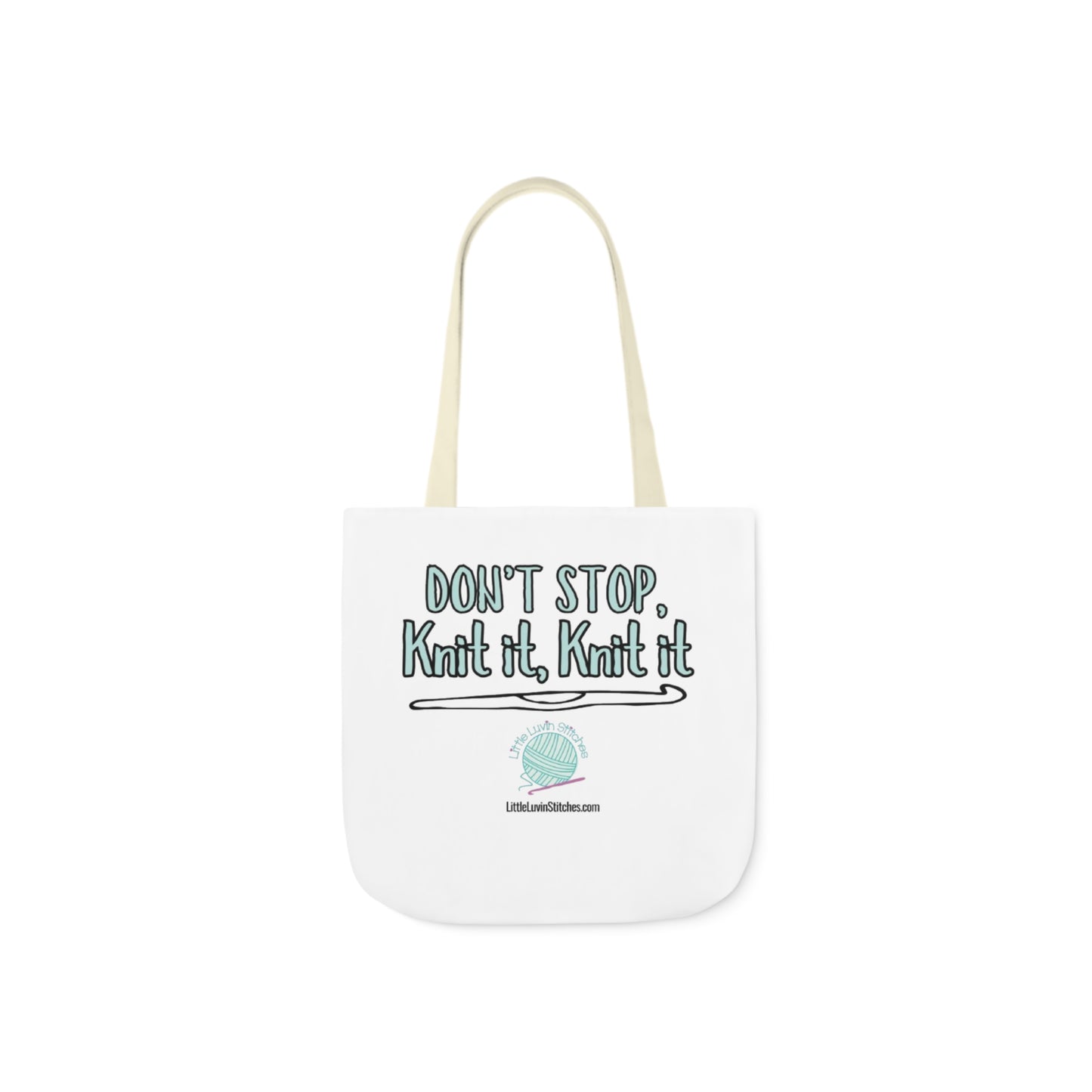 Don't Stop Knit It Knit It Funny Saying Canvas Tote Bag, 5-Color Straps, 3 Sizes