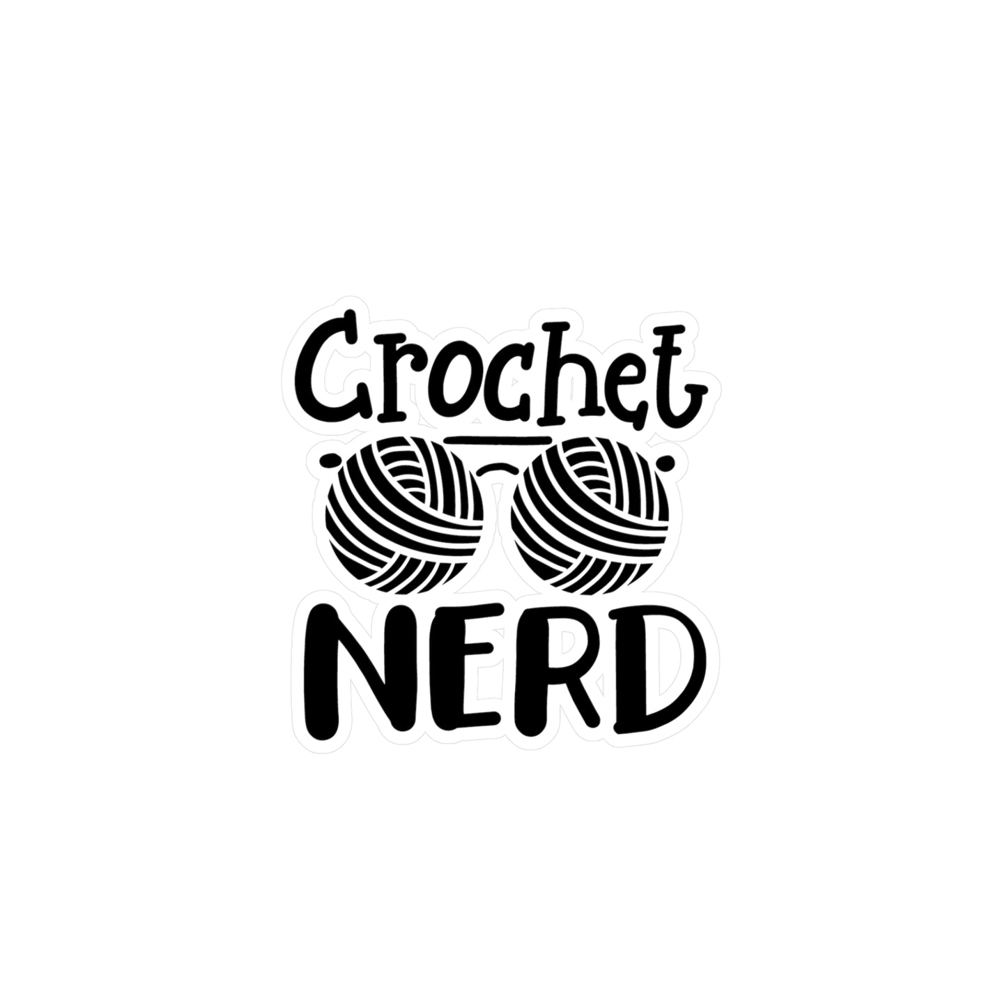 Crochet Nerd Kiss-Cut Vinyl Decal, Cute Crochet Sticker