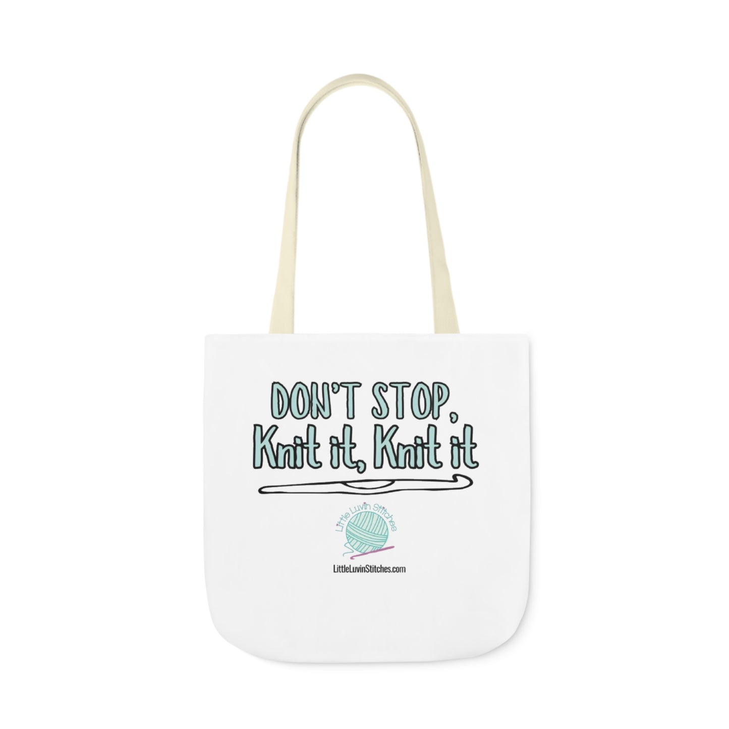Don't Stop Knit It Knit It Funny Saying Canvas Tote Bag, 5-Color Straps, 3 Sizes