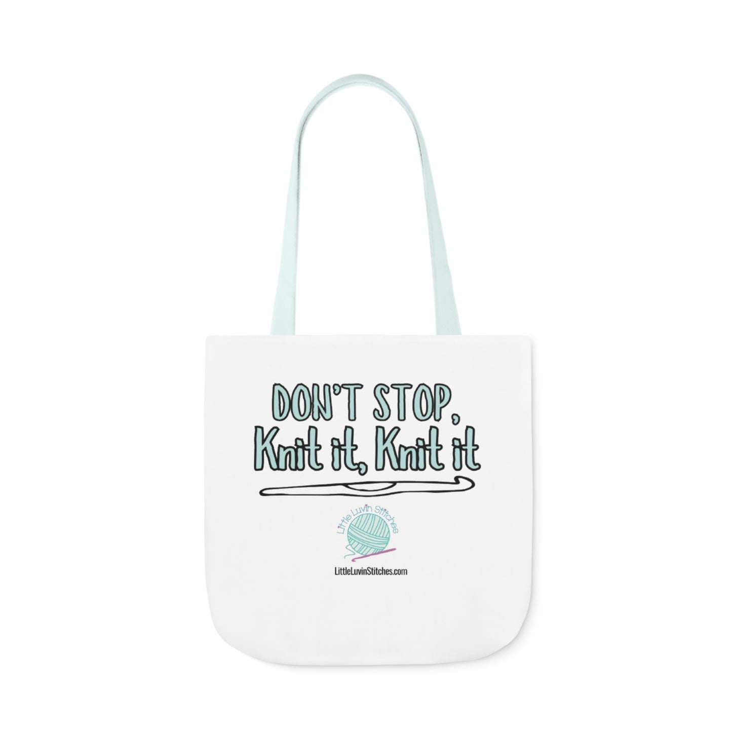 Don't Stop Knit It Knit It Funny Saying Canvas Tote Bag, 5-Color Straps, 3 Sizes