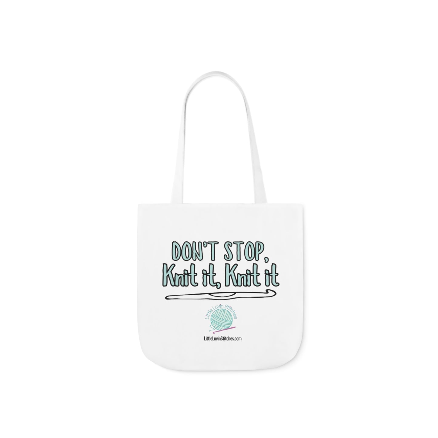 Don't Stop Knit It Knit It Funny Saying Canvas Tote Bag, 5-Color Straps, 3 Sizes