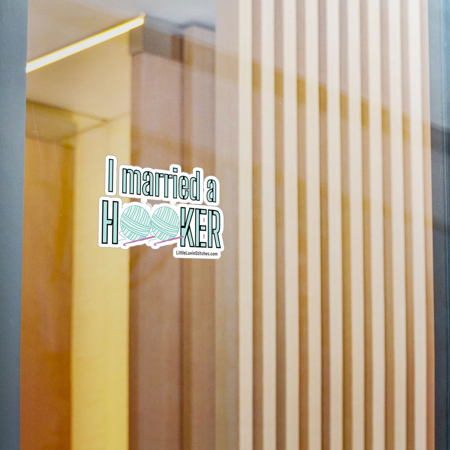 I married a Hooker Crochet Saying Sticker - Little Luvin Stitches