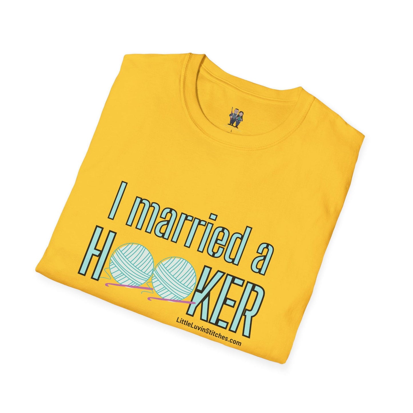I married a Hooker Unisex Softstyle T-Shirt - Little Luvin Stitches