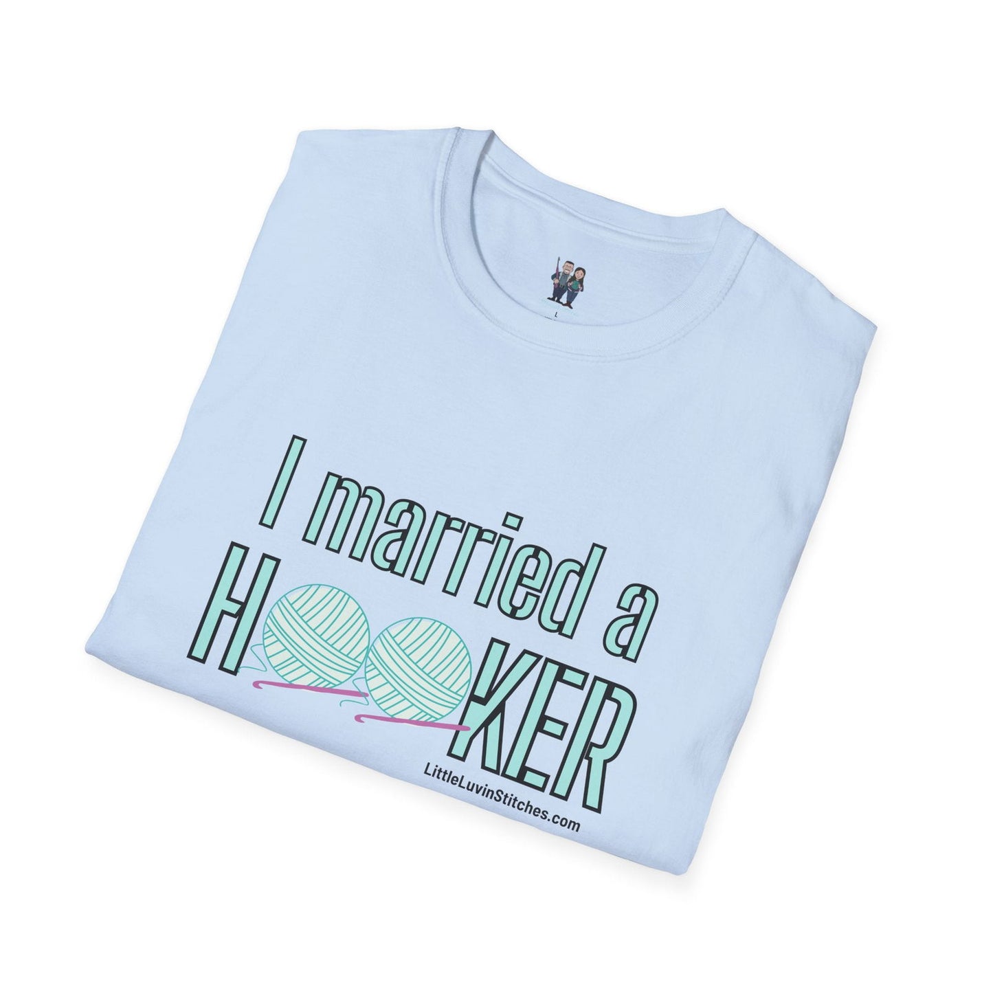 I married a Hooker Unisex Softstyle T-Shirt - Little Luvin Stitches