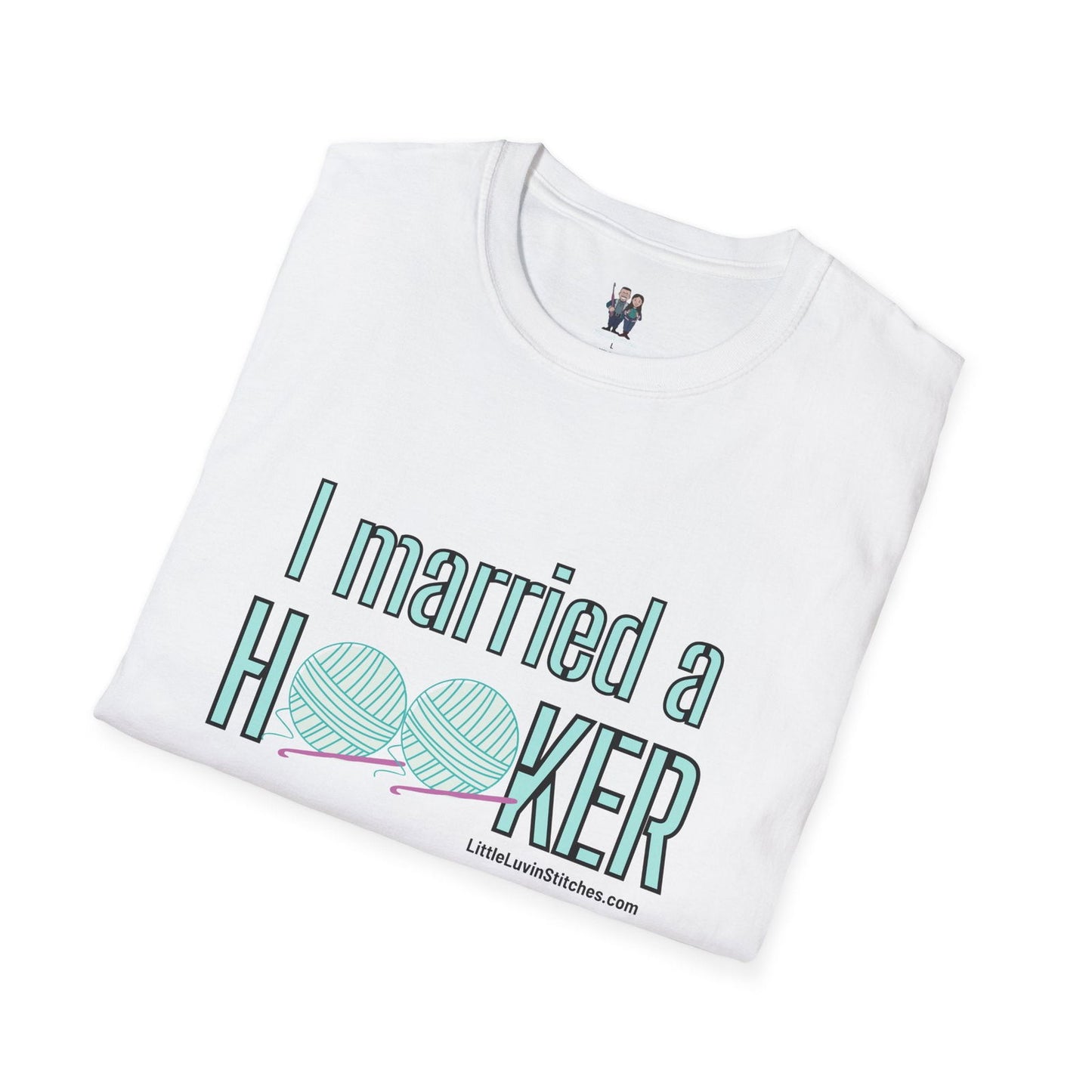 I married a Hooker Unisex Softstyle T-Shirt - Little Luvin Stitches