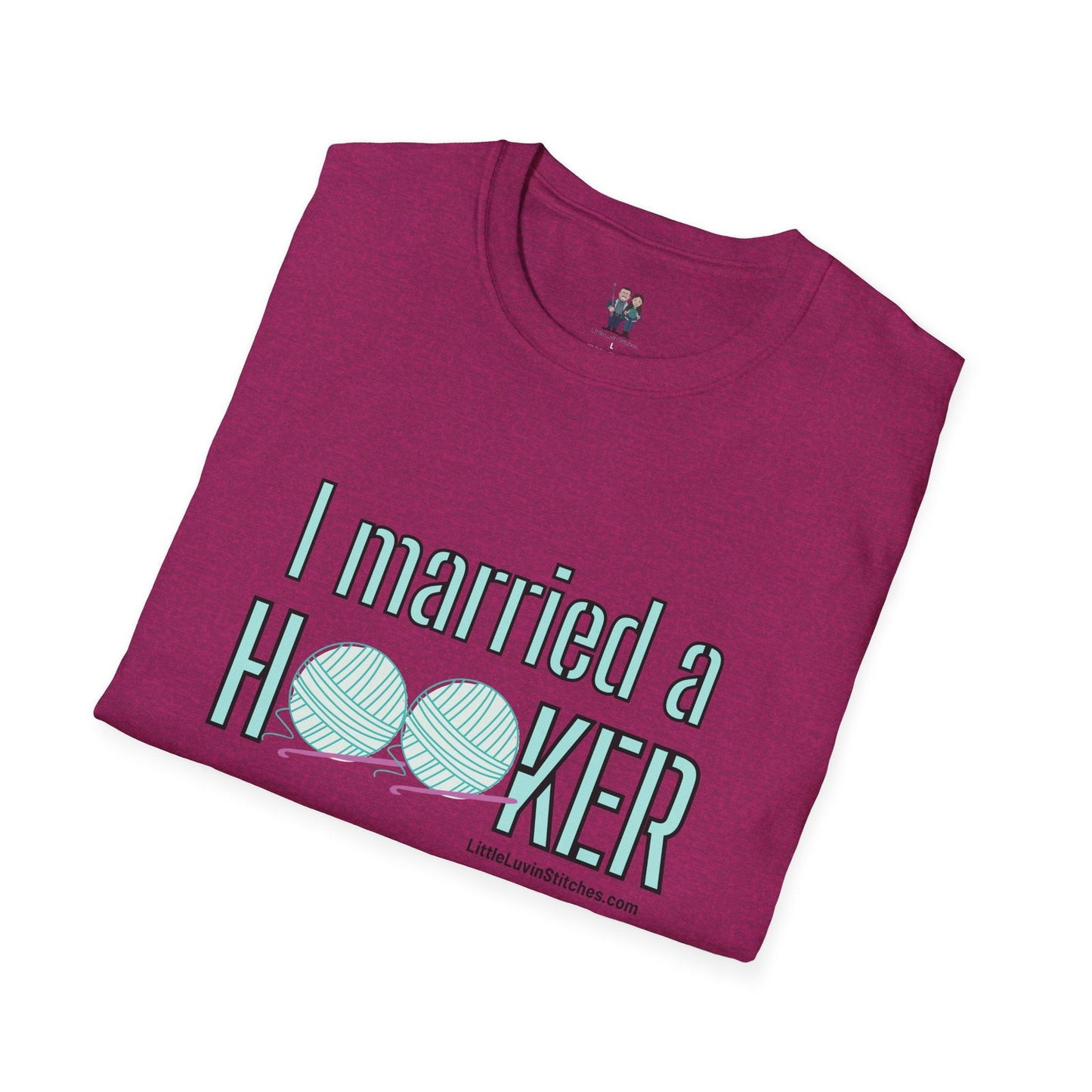 I married a Hooker Unisex Softstyle T-Shirt - Little Luvin Stitches