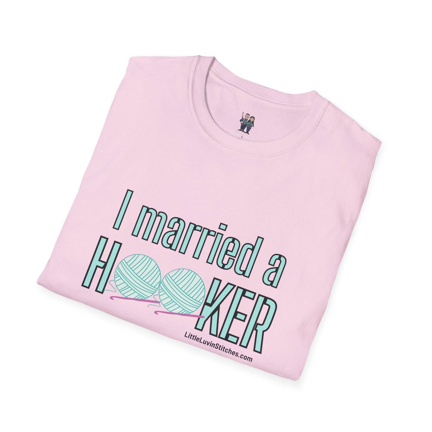 I married a Hooker Unisex Softstyle T-Shirt - Little Luvin Stitches