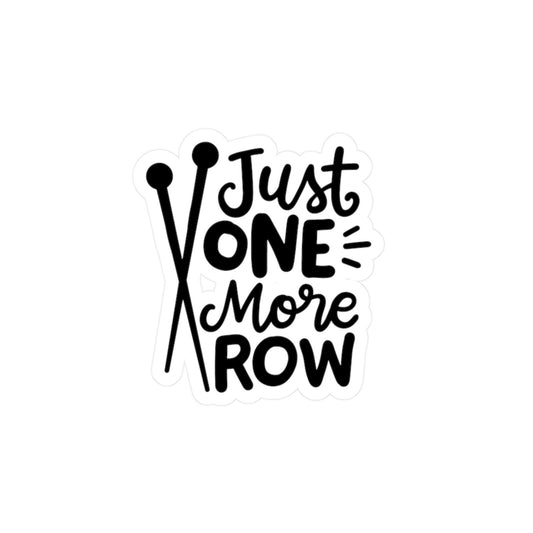 Just One More Row Crochet Kiss-Cut Vinyl Decals - Little Luvin Stitches