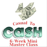 How To Go From Casual To Cash in Six Weeks