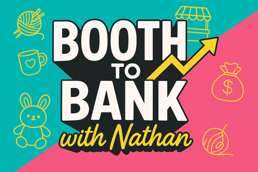 Booth to Bank with Nathan: Week 3 — Build a Booth That Sells for You