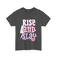 Rise and Slay Cute Saying Women's Favorite Tee